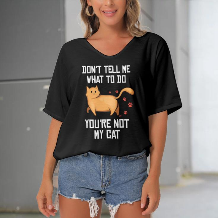 Funny Saying Dont Tell Me What To Do Youre Not My Cat Women's Bat Sleeves V-Neck Blouse