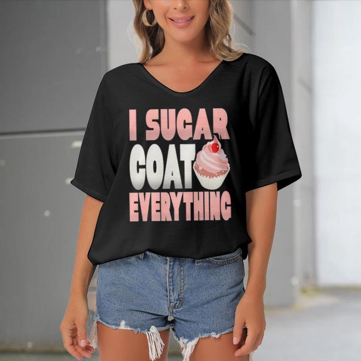 I Sugar Coat Everything Funny Baker Cupcake Women's Bat Sleeves V-Neck Blouse