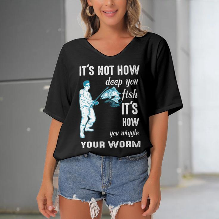 Its Not How Deep You Fish Its How You Wiggle Your Worm Women's Bat Sleeves V-Neck Blouse