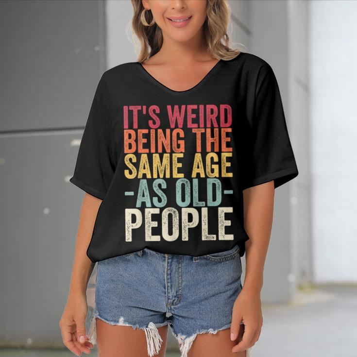 Its Weird Being The Same Age As Old People V31 Women's Bat Sleeves V-Neck Blouse