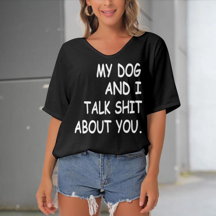 My Dog And I Talk About You Funny For Dogs Lovers 413 Trending Shirt Women's Bat Sleeves V-Neck Blouse