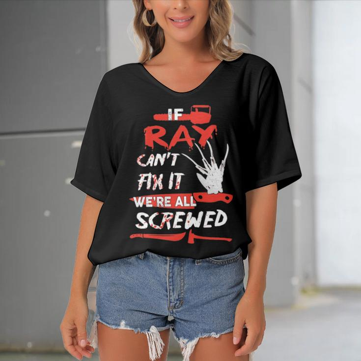 Ray Name Halloween Horror Gift If Ray Cant Fix It Were All Screwed Women's Bat Sleeves V-Neck Blouse