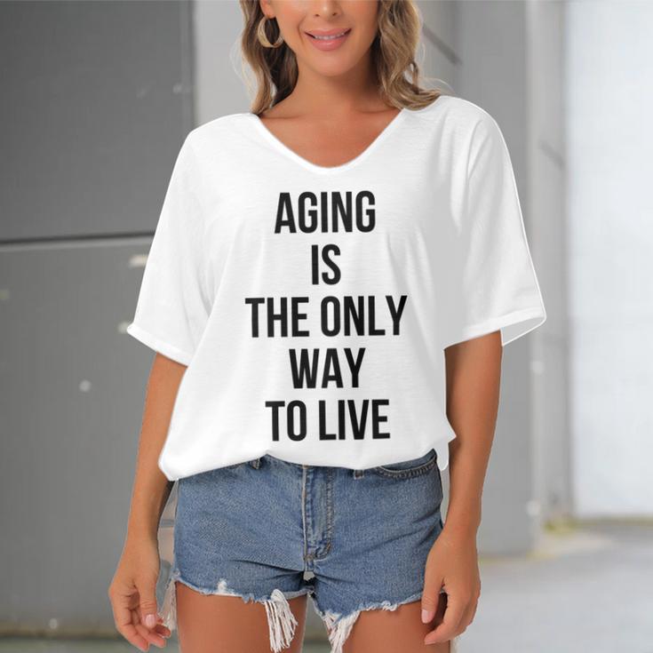 Aging Is The Only Way To Live Women's Bat Sleeves V-Neck Blouse