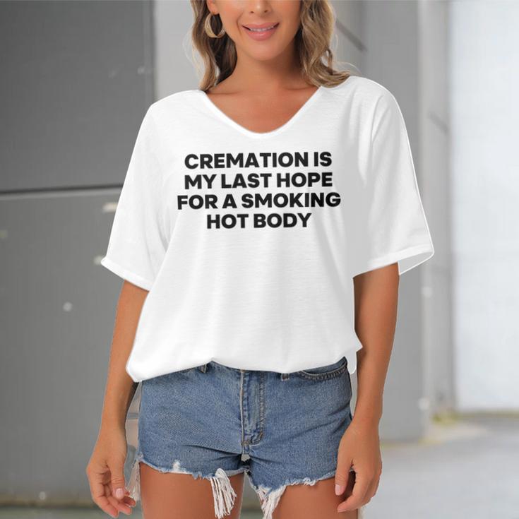 Cremation Is My Last Hope For A Smoking Hot Body Women's Bat Sleeves V-Neck Blouse