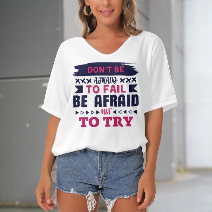 Dont Be Afraid To Fail Be Afraid Not To Try Women's Bat Sleeves V-Neck Blouse