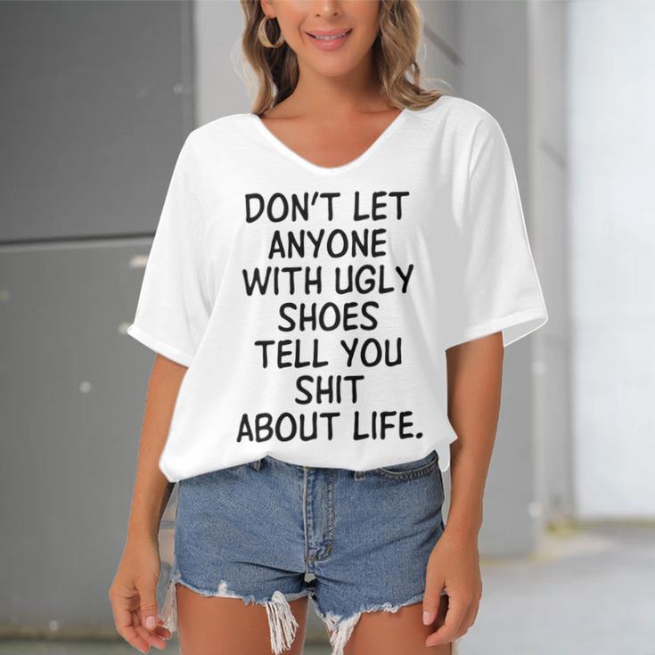 Dont Let Anyone With Ugly Shoes Tell You Shit About Life Women's Bat Sleeves V-Neck Blouse