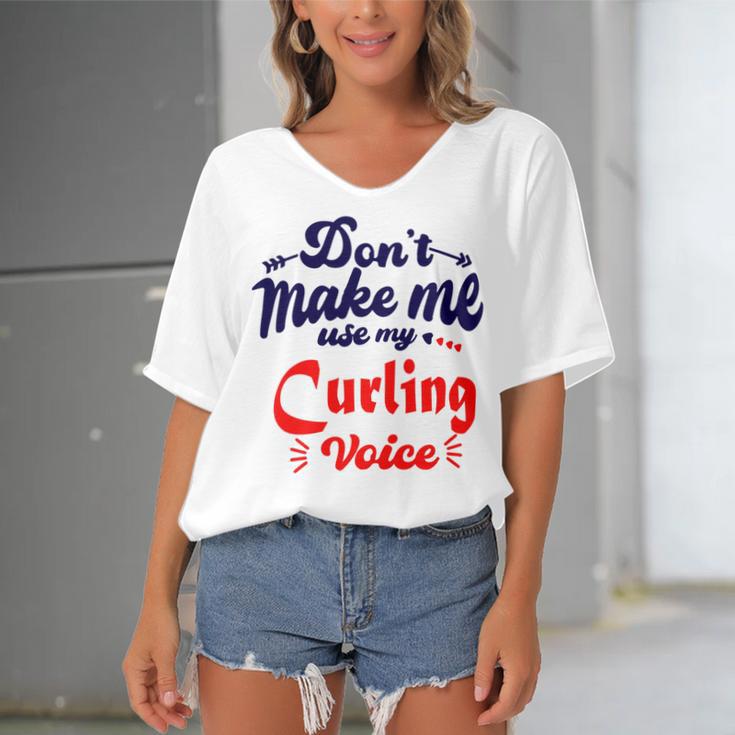 Dont Make Me Use My Curling Voice Women's Bat Sleeves V-Neck Blouse