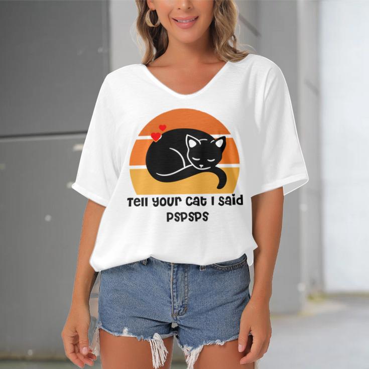 Funny Cat Tell Your Cat I Said Pspsps Gift For Cat Lovers Women's Bat Sleeves V-Neck Blouse