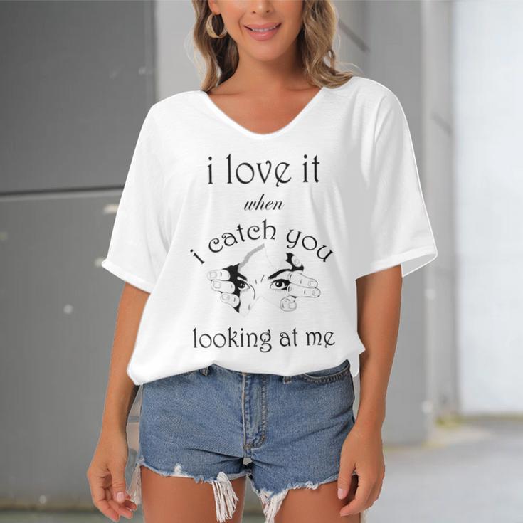 Funny I Love It When I Catch You Looking At Megift Women's Bat Sleeves V-Neck Blouse