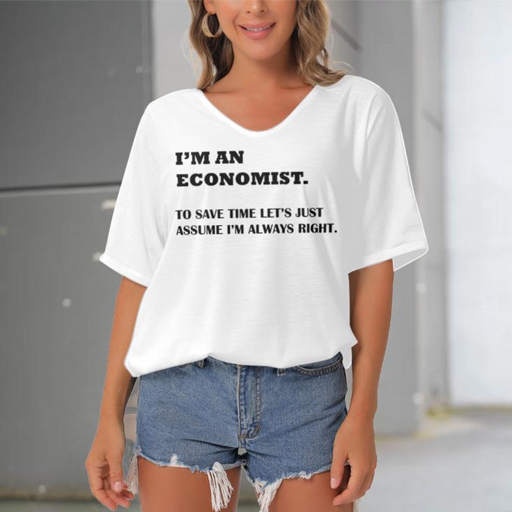 Im An Economist To Save Time Lets Just Assume Im Always Right Women's Bat Sleeves V-Neck Blouse