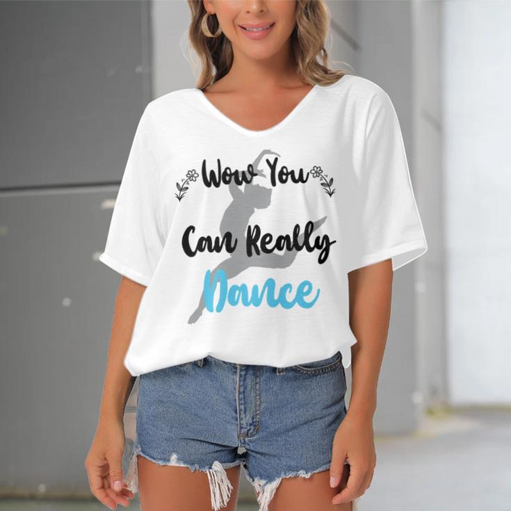 Official Wow You Can Really Dance - Dance Lover Idea Women's Bat Sleeves V-Neck Blouse