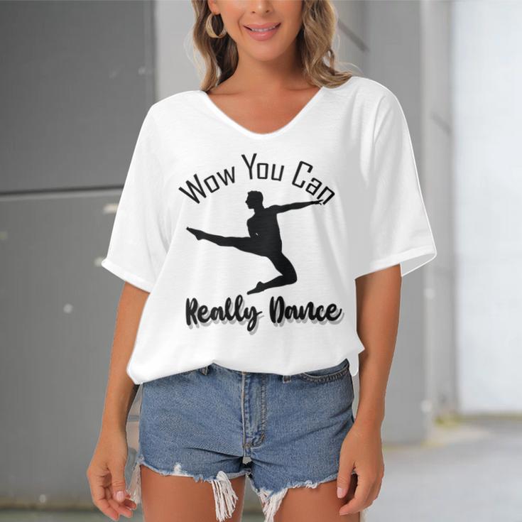 Official Wow You Can Really Dance - Dance Lover Idea Women's Bat Sleeves V-Neck Blouse