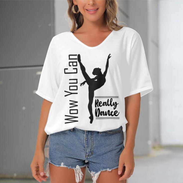 Official Wow You Can Really Dance - Dance Lover Idea Women's Bat Sleeves V-Neck Blouse