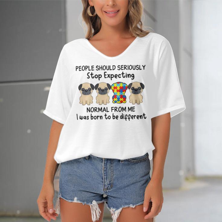 People Should Seriously Stop Expecting Shirt Pug Lovers Autism Awareness Month Shirts Women's Bat Sleeves V-Neck Blouse