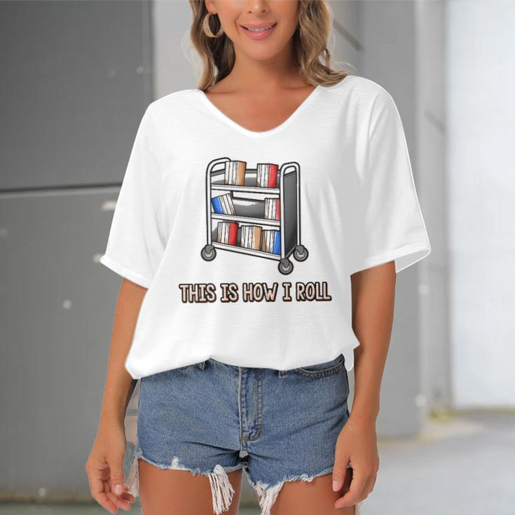 This Is How I Roll Librarian Gifts Bookworm Reading Library Women's Bat Sleeves V-Neck Blouse