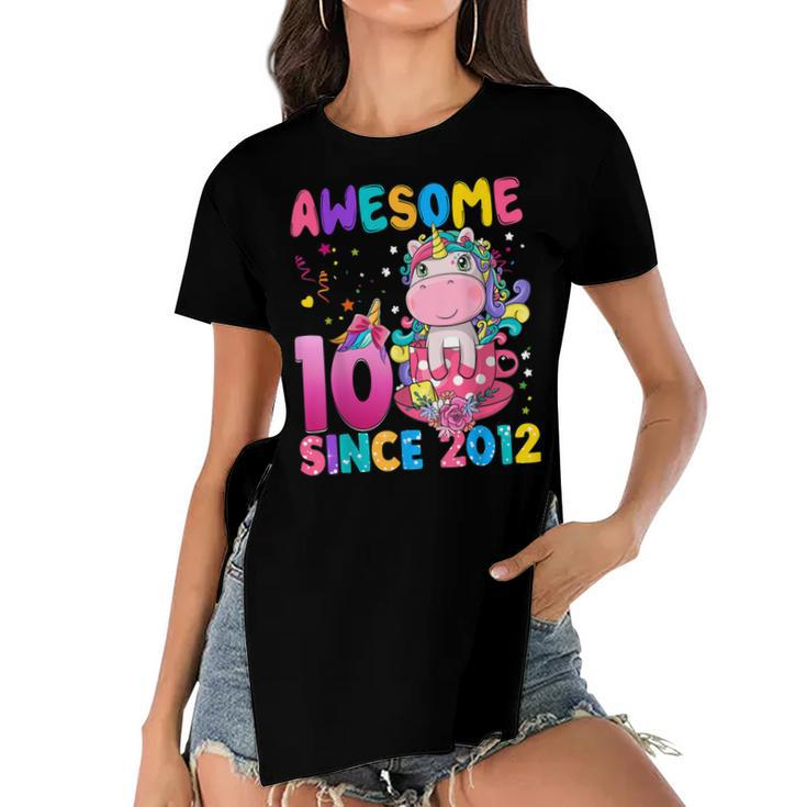 10 Years Old 10Th Birthday Unicorn Girl Awesome Since 2012  Women's Short Sleeves T-shirt With Hem Split