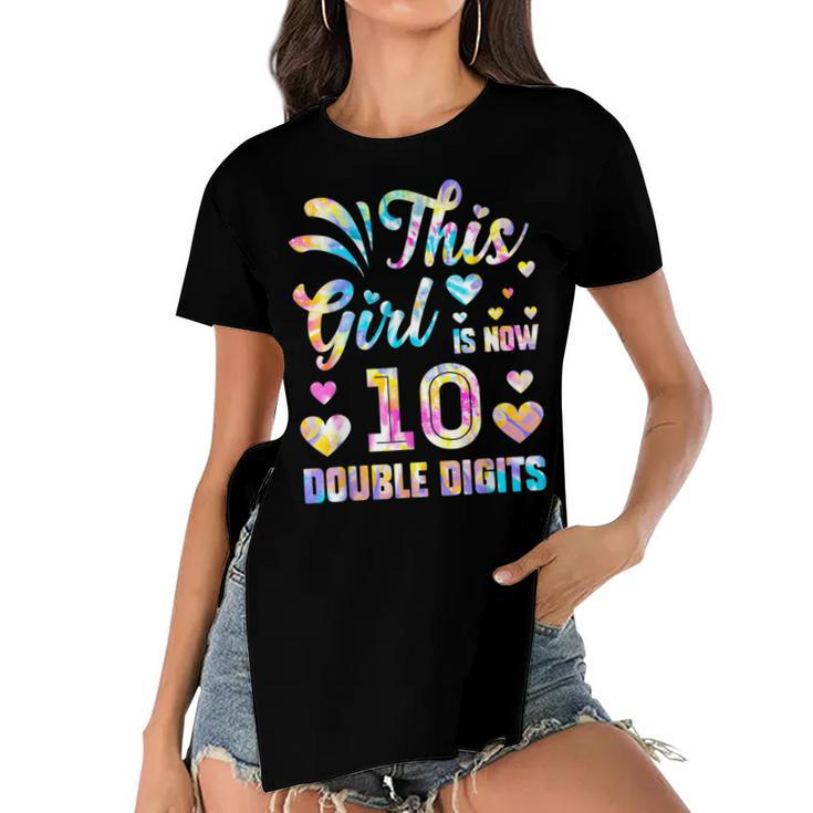 10Th Birthday Gift This Girl Is Now 10 Double Digits Tie Dye V2 Women's Short Sleeves T-shirt With Hem Split