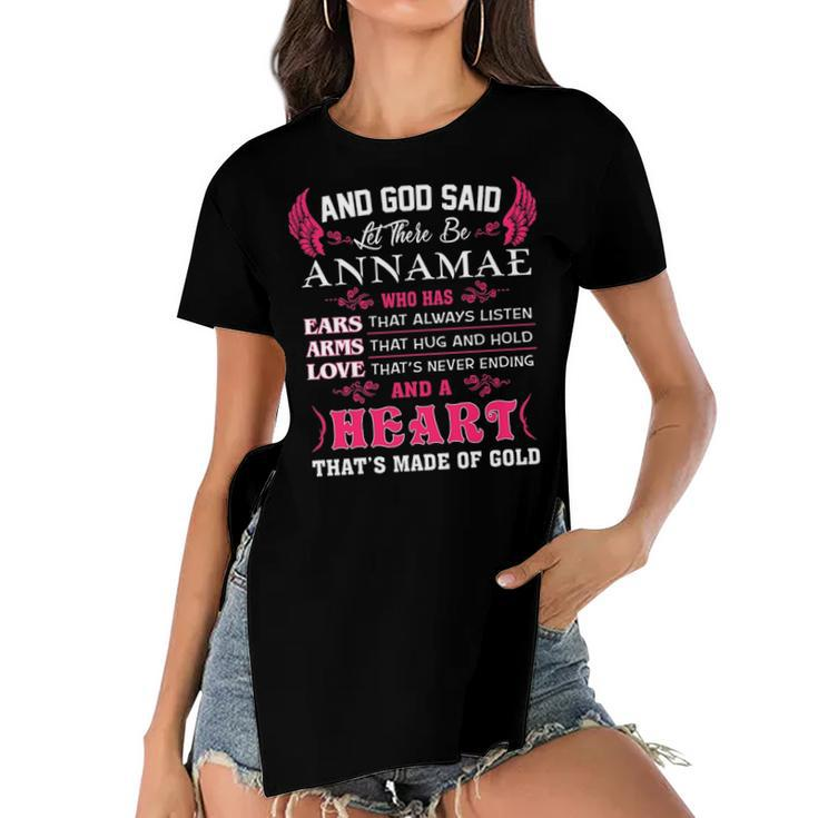 Annamae Name Gift   And God Said Let There Be Annamae Women's Short Sleeves T-shirt With Hem Split