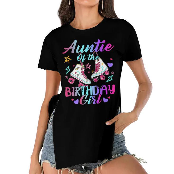 Auntie Of The Birthday Girl Rolling Birthday Roller Skates   Women's Short Sleeves T-shirt With Hem Split
