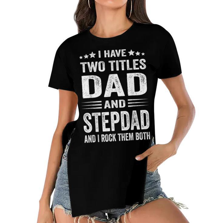 Best Dad And Stepdad  Cute Fathers Day Gift From Wife  V2 Women's Short Sleeves T-shirt With Hem Split