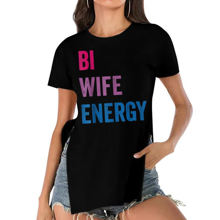 Bi Wife Energy Lgbtq Support Lgbt Lover Wife Lover Respect  Women's Short Sleeves T-shirt With Hem Split