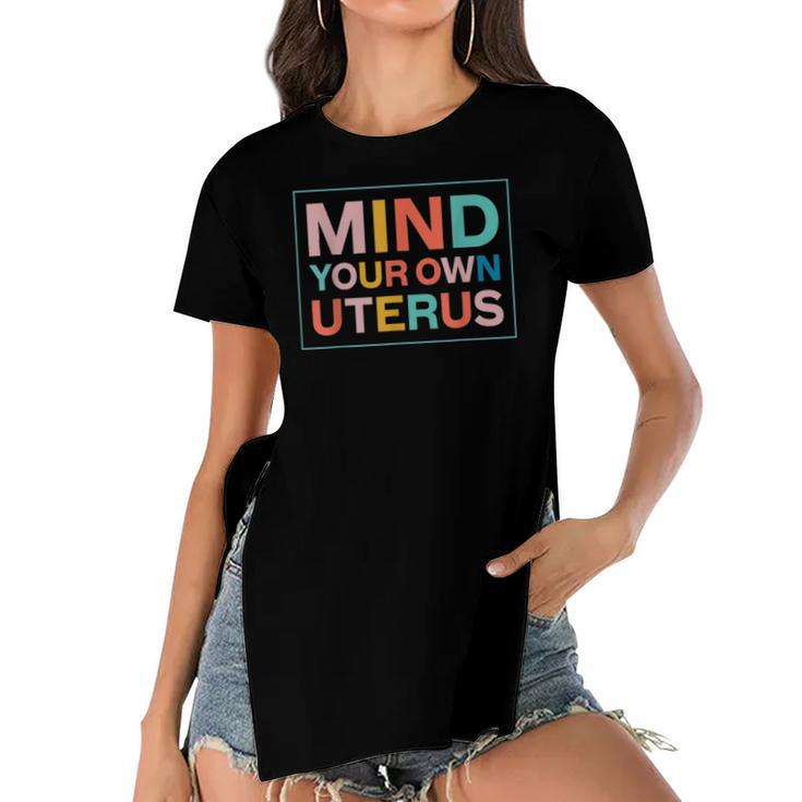 Color Mind Your Own Uterus Support Womens Rights Feminist Women's Short Sleeves T-shirt With Hem Split
