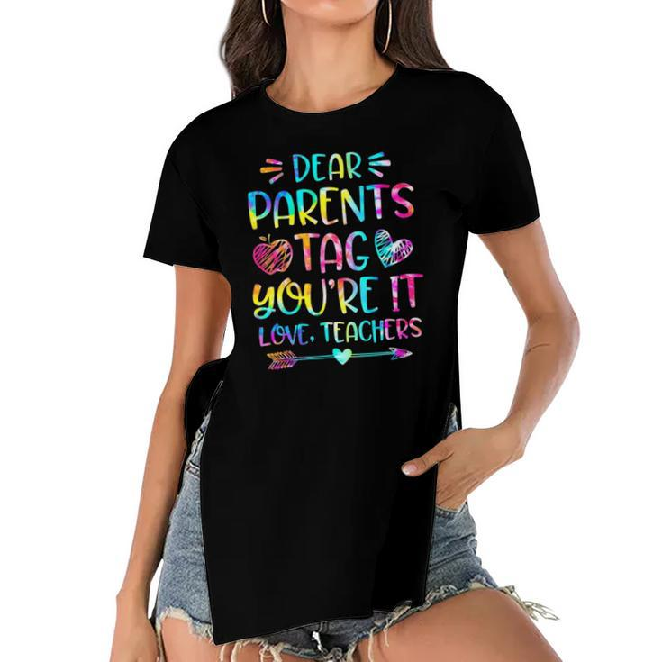 Dear Parents Tag Youre It Love Teachers Funny Women's Short Sleeves T-shirt With Hem Split