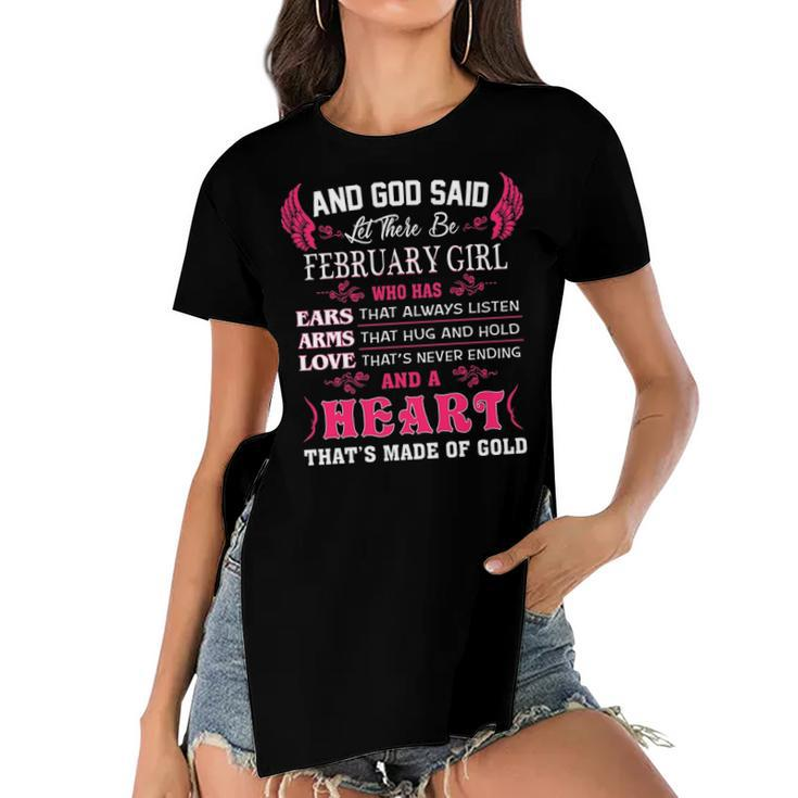 February Girl   And God Said Let There Be February Girl Women's Short Sleeves T-shirt With Hem Split