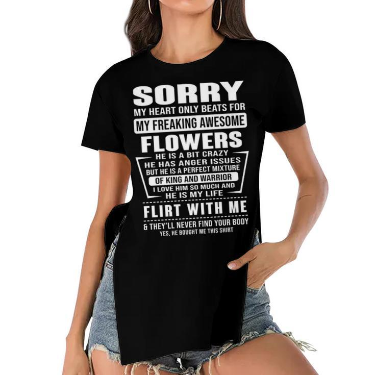 Flowers Name Gift   Sorry My Heart Only Beats For Flowers Women's Short Sleeves T-shirt With Hem Split