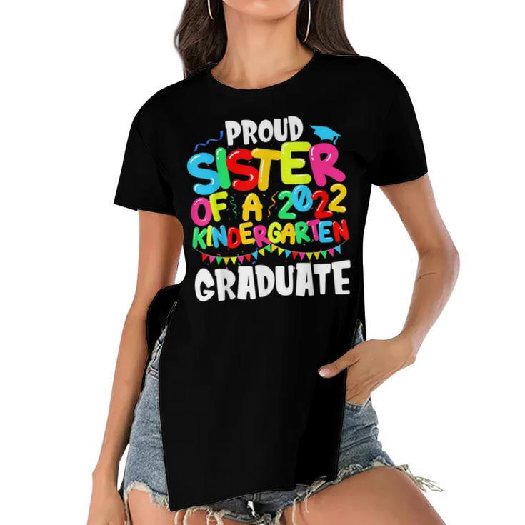 Funny Proud Sister Of A Class Of 2022 Kindergarten Graduate  Women's Short Sleeves T-shirt With Hem Split