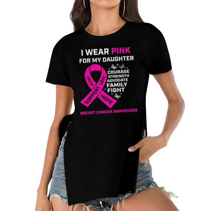 Gifts I Wear Pink For My Daughter Breast Cancer Awareness  Women's Short Sleeves T-shirt With Hem Split