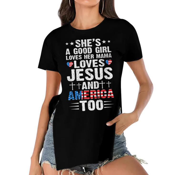 Girl Who Loves Her Mama Jesus And America 4Th Of July  Women's Short Sleeves T-shirt With Hem Split