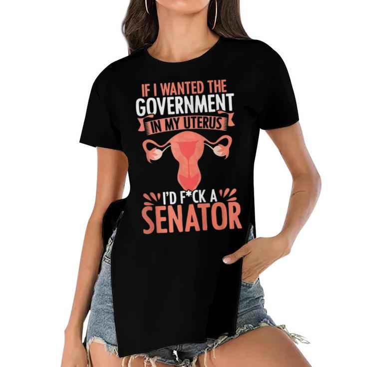 Government In My Uterus Feminist Reproductive Women Rights  Women's Short Sleeves T-shirt With Hem Split