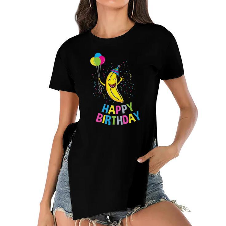 Happy Birthday Banana Birthday Gift Women's Short Sleeves T-shirt With Hem Split