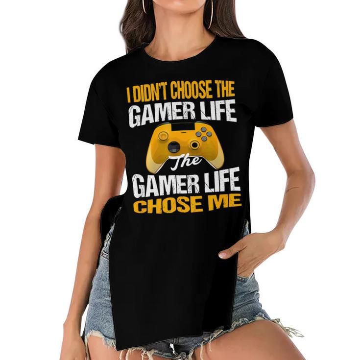 I Didnt Choose The Gamer Life The Camer Life Chose Me Gaming Funny Quote 24Ya95 Women's Short Sleeves T-shirt With Hem Split