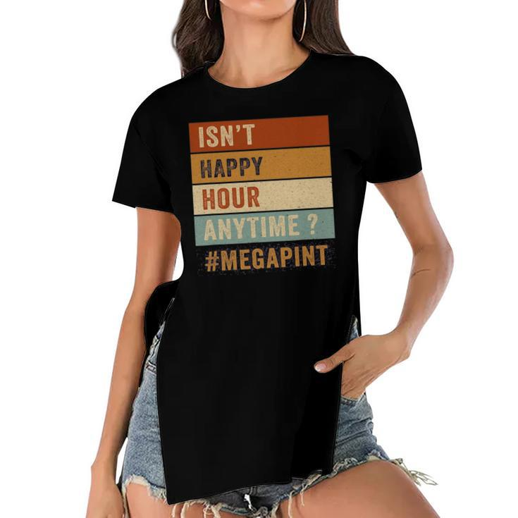 Isnt Happy Hour Anytime Funny Trendy Women Men Retro Women's Short Sleeves T-shirt With Hem Split