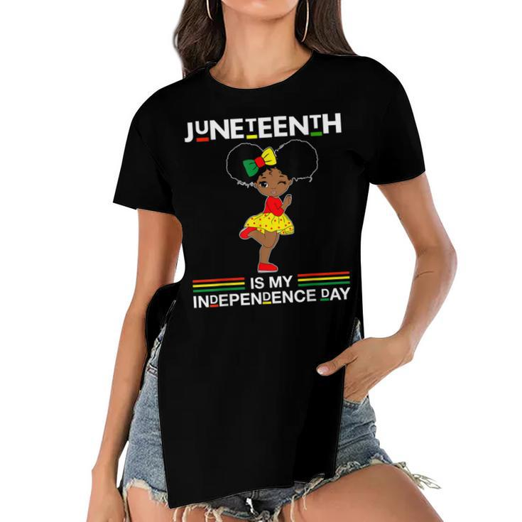 Juneteenth Is My Independence Day Black Girl Black Queen   Women's Short Sleeves T-shirt With Hem Split