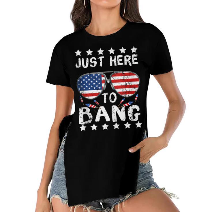 Just Here To Bang And Drink Beer Fourth Of July 4Th Of July Women's Short Sleeves T-shirt With Hem Split