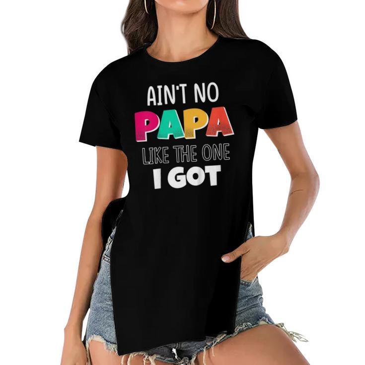 Kids Aint No Papa Like The One I Got Women's Short Sleeves T-shirt With Hem Split