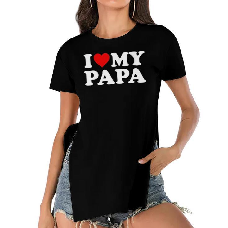 Kids I Love My Papa  Toddler Boy Girl Youth Baby Women's Short Sleeves T-shirt With Hem Split