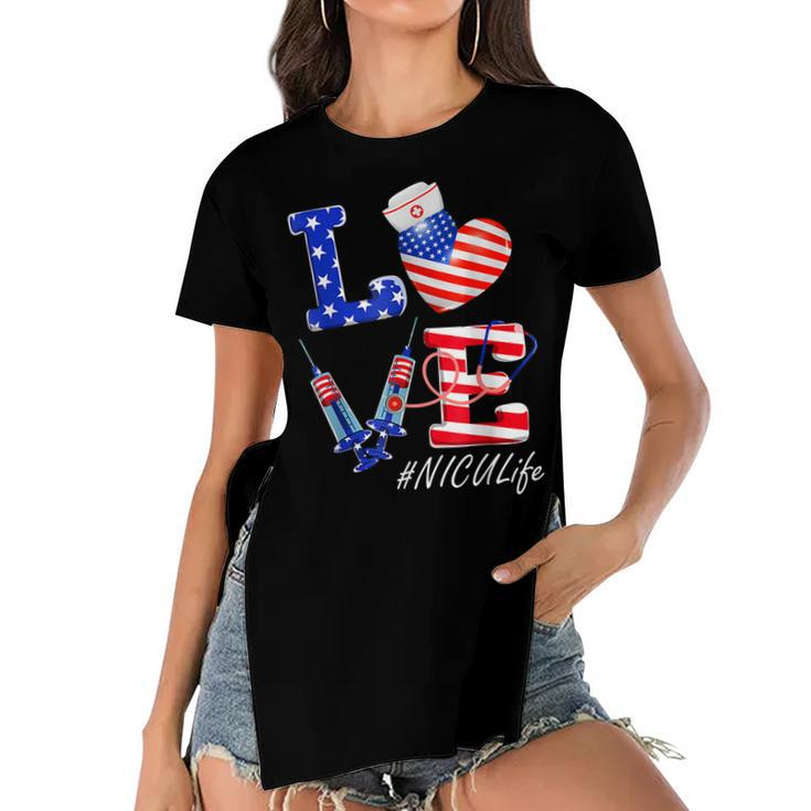 Love Nicu Life Nurse 4Th Of July American Flag Patriotic  Women's Short Sleeves T-shirt With Hem Split