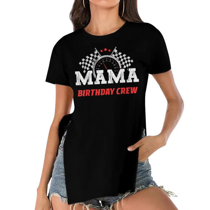 Mama Birthday Crew Race Car Racing Car Driver Mommy Mom  Women's Short Sleeves T-shirt With Hem Split