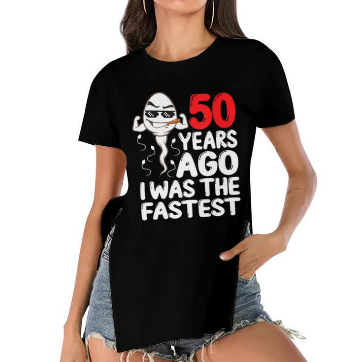 Mens 50Th Birthday Gag Dress 50 Years Ago I Was The Fastest Funny  Women's Short Sleeves T-shirt With Hem Split