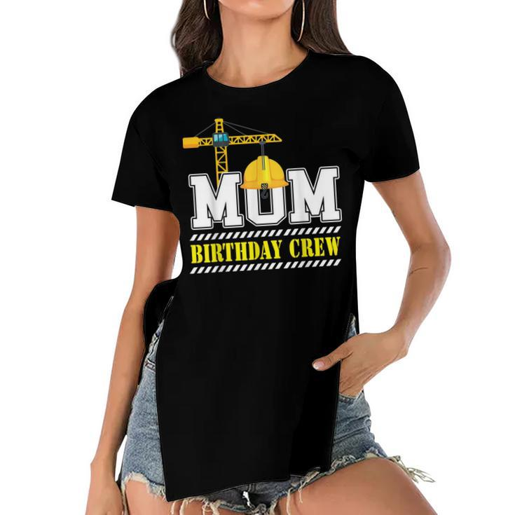 Mom Birthday Crew Construction Birthday Party  V2 Women's Short Sleeves T-shirt With Hem Split