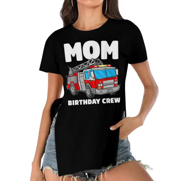 Mom Birthday Crew Fire Truck Firefighter  Women's Short Sleeves T-shirt With Hem Split
