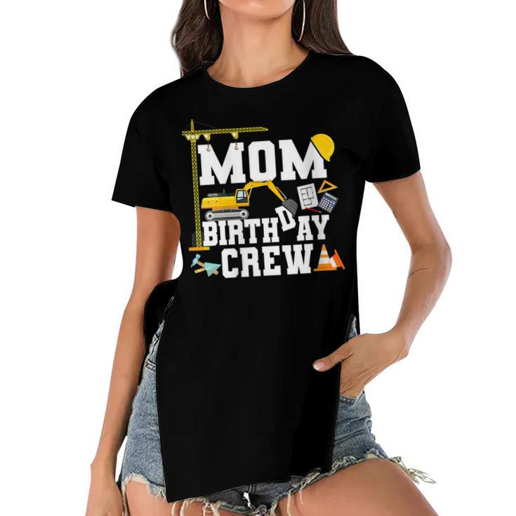 Mom Birthday Crew  Mother Construction Birthday Party   Women's Short Sleeves T-shirt With Hem Split