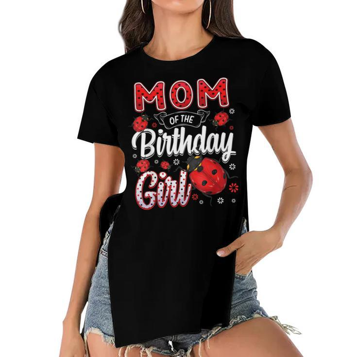 Mom Of The Birthday Girl - Family Ladybug Birthday  Women's Short Sleeves T-shirt With Hem Split