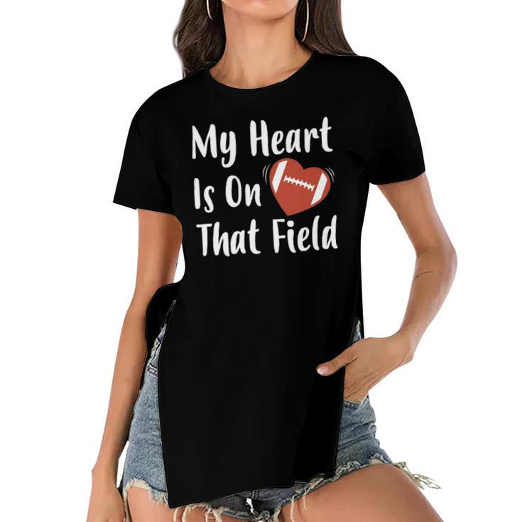 My Heart Is On That Field Football Player Mom Women's Short Sleeves T-shirt With Hem Split