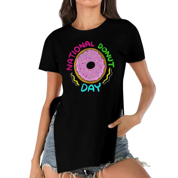 National Donut Day Cool Sweet Tooth Party Funny Mother Gift Women's Short Sleeves T-shirt With Hem Split