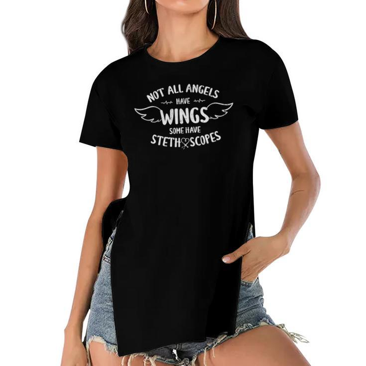 Not All Angels Have Wings Some Have Stethoscope Nurse Outfit Women's Short Sleeves T-shirt With Hem Split
